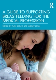 【预订】A Guide to Supporting Breastfeeding for the Medical Profession 9780367206468