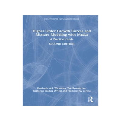 [预订]Higher-Order Growth Curves and Mixture Modeling with Mplus 9780367746209