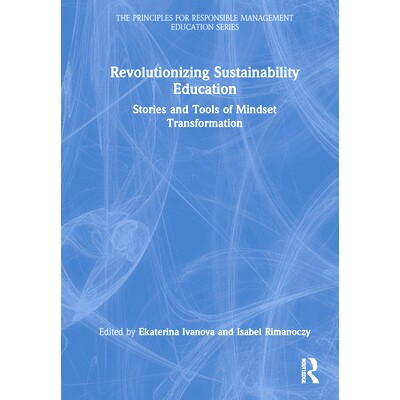 预订 Revolutionizing Sustainability Education: Stories and Tools of Mindset Transformation 革新可持续发展教育：心态转变