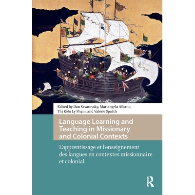 预订 Language Learning and Teaching in Missionary and Colonial Contexts: L’Apprentissage Et l’Enseignement Des Langues