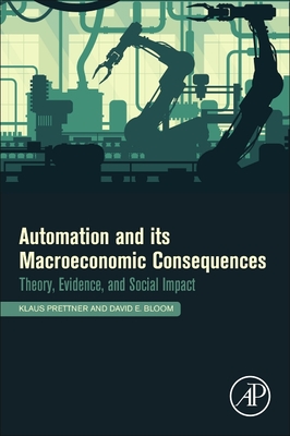 【预订】Automation and Its Macroeconomic Consequences