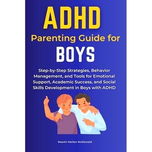 预订 ADHD Parenting Guide for Boys: Step-by-Step Strategies, Behavior Management, and Tools for Emotional Support, Acade