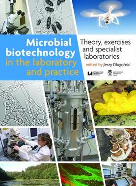 [预订]Microbial Biotechnology in the Laboratory and Practice: Theory, Exercises, and Specialist Laboratori 9788323349846