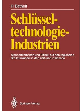 预订 Schlüsseltechnologie-Industrien: Standortverhalten und Einfluß auf den regionalen Strukturwandel in den USA und i