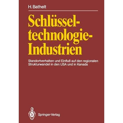 预订 Schlüsseltechnologie-Industrien: Standortverhalten und Einfluß auf den regionalen Strukturwandel in den USA und i