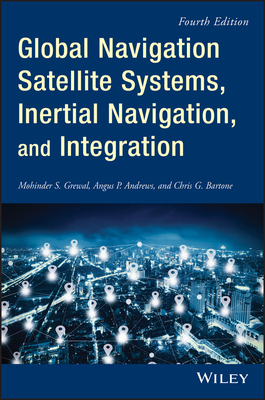 【预订】Global Navigation Satellite Systems, Inertial Navigation, And Integration, Fourth Edition