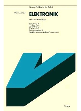 预订 Elektronik: Lehr- u. Arbeitsbuch Einführung in Analogtechnik, Digitaltechnik, Leistungselektronik, Speicherprogram