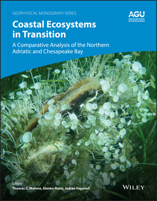 【预订】Coastal Ecosystems In Transition - A Comparative Analysis Of The Northern Adriatic And Chesapeake Bay