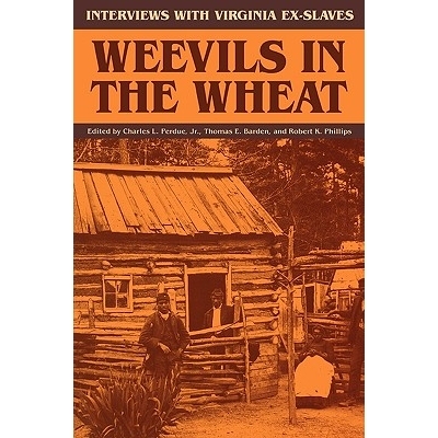 预订 Weevils in the Wheat: Interviews with Virginia Ex-Slaves: 9780813913704
