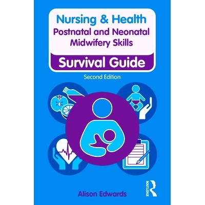 预订 Postnatal and Neonatal Midwifery Skills: Survival Guide 产后和新生儿助产技能：生存指南: 9781138388918