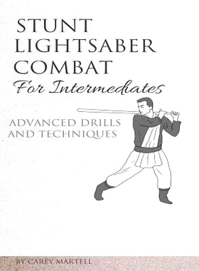 预订 Stunt Lightsaber Combat for Intermediates: Advanced Drills and Techniques: 9781542621397