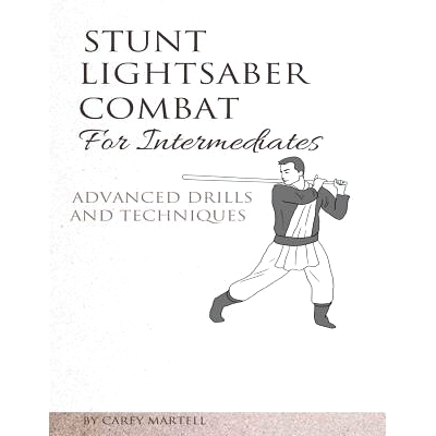 预订 Stunt Lightsaber Combat for Intermediates: Advanced Drills and Techniques: 9781542621397