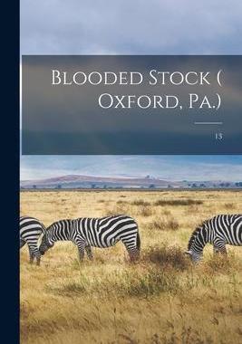 [预订]Blooded Stock ( Oxford, Pa.); 13 9781015277694