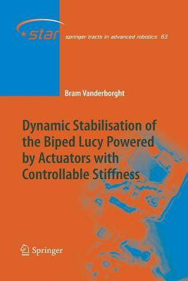 【预订】Dynamic Stabilisation of the Biped Lucy Powered by Actuators with Controllable Stiffness