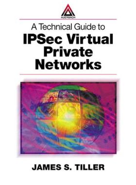 【预订】A Technical Guide to IPSec Virtual Private Networks