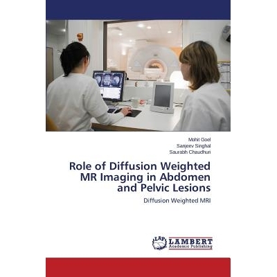 预订 Role of Diffusion Weighted MR Imaging in Abdomen and Pelvic Lesions 弥散加权磁共振成像在腹部和盆腔病变的作用: 97836