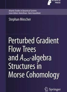 【预售】Perturbed Gradient Flow Trees and A?...