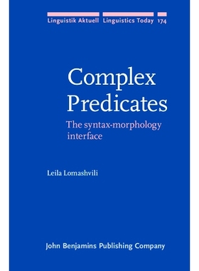 预订 Complex Predicates: The Syntax-morphology Interface 复杂谓词:句法形态界面: 9789027255570