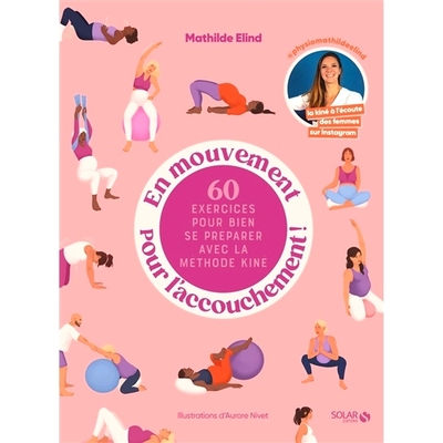 预订 En mouvement pour l’accouchement ! : 60 exercices pour bien se préparer avec la méthode kiné 为分娩而动！ ：60