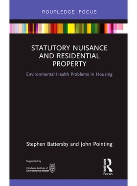 预订 Statutory Nuisance and Residential Property: Environmental Health Problems in Housing 法定妨害与住宅财产: 978113833