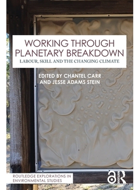 预订 Working Through Planetary Breakdown: Labour, Skill and the Changing Climate: 9781032817712