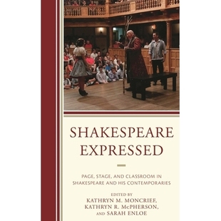 Classroom 莎士比亚表达：莎士比亚及其 Expressed Contemporaries His and Stage Page Shakespeare 预订