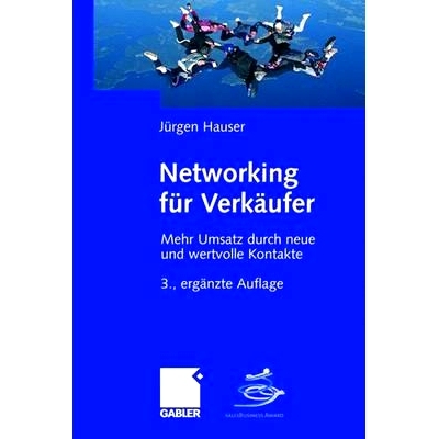 预订 Networking für Verkäufer: Mehr Umsatz durch neue und wertvolle Kontakte: 9783834907981