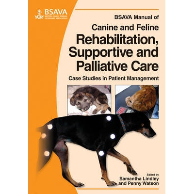 预订 Bsava Manual of Canine and Feline Rehabilitative, Palliative and Supportive Care 猫狗康复、帮助与减轻护理：病患管理