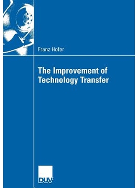 预订 The Improvement of Technology Transfer: An Analysis of Practices between Graz University of Technology and Styrian