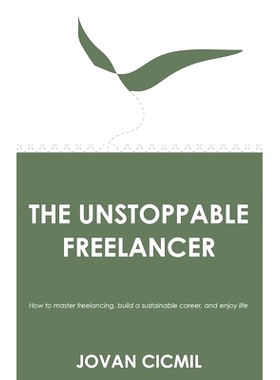 预订 The Uns*pable Freelancer: How to master freelancing, build a sustainable career, and enjoy life: 9798528765136