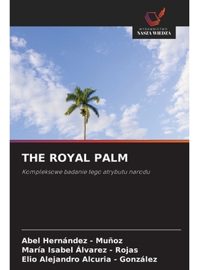 预订 THE ROYAL PALM: Kompleksowe badanie tego atrybutu narodu. DE: 9786209360039