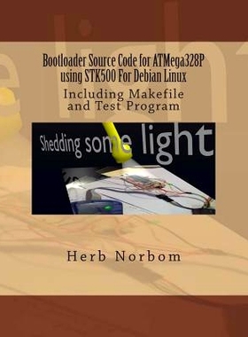 预订 Bootloader Source Code for ATMega328P using STK500 For Debian Linux: Including Makefile and Test Program