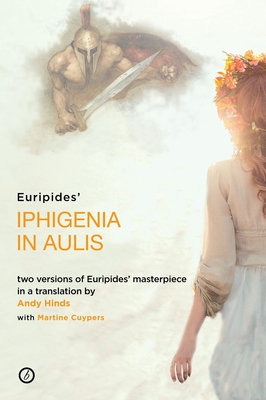 【预订】Iphigenia in Aulis: Two Versions of Euripides’ Masterpiece in a New Verse Translation 书籍/杂志/报纸 原版其它 原图主图