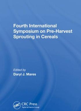 [预订]Fourth International Symposium on Pre-Harvest Sprouting in Cereals 9780367008611