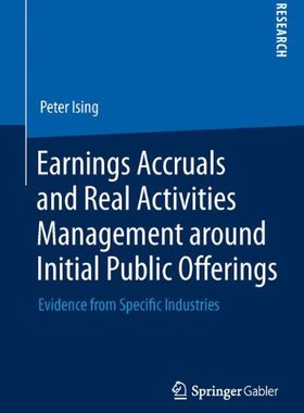 【预订】Earnings Accruals and Real Activities Management around Initial Public Offerings