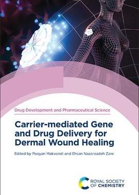 [预订]Carrier-Mediated Gene and Drug Delivery for Dermal Wound Healing 9781839168727