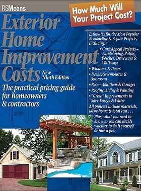 预订 Exterior Home Improvement Costs: The Practical Pricing Guide For Homeowners & Contractors, 9Th Edition 外部房屋装修