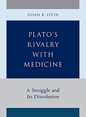 【预订】Plato’s Rivalry with Medicine