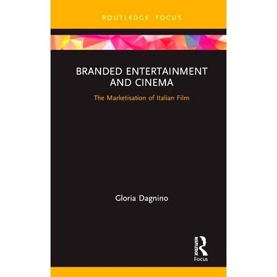 预订 Branded Entertainment and Cinema: The Marketisation of Italian Film 品牌娱乐与电影：意大利电影的市场化: 97808153485