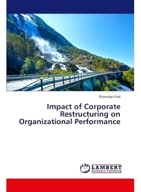 预订 Impact of Corporate Restructuring on Organizational Performance 企业重组对组织绩效的影响: 9783659646966