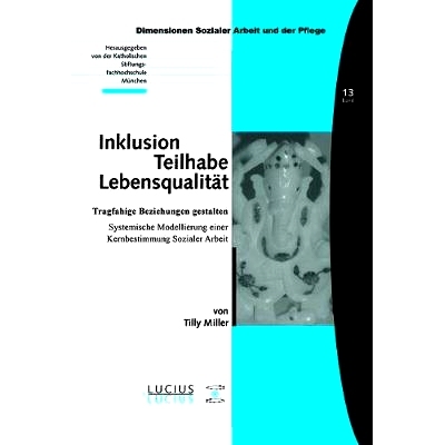 预订 Inklusion – Teilhabe – Lebensqualität: Tragfähige Beziehungen gestalten. Systemische Modellierung einer Kernbes