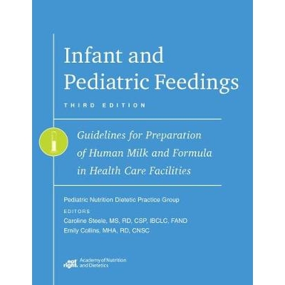 预订 Infant and Pediatric Feedings: Guidelines for Preparation of Human Milk and Formula in Health Care Facilities 婴儿