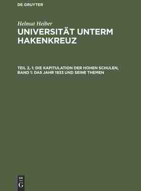 【预订】Die Kapitulation der Hohen Schulen, Band 1: Das Jahr 1933 und seine  9783598226304