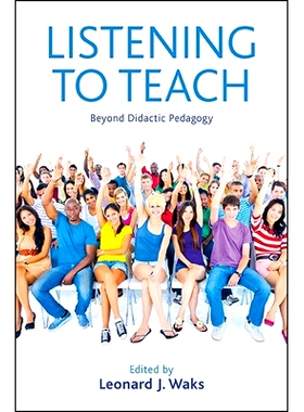 预订 Listening to Teach: Beyond Didactic Pedagogy: 9781438458328