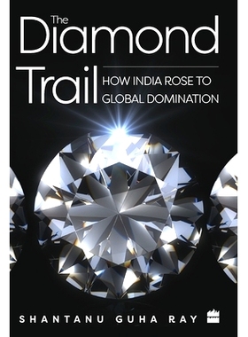 预订 The Diamond Trail: How India Rose to Global Domination: 9789353573645