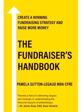 预订 The Fundraiser’s Handbook: Create a winning fundraising strategy and raise more money - Australian Edition: 978064