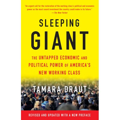 预订 Sleeping Giant: The Untapped Economic and Political Power of America’s New Working Class 沉睡的巨人：美国新工人*尚