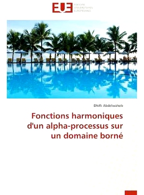预订 Fonctions Harmoniques D’Un Alpha-Processus Sur Un Domaine Borne = Fonctions Harmoniques D’Un Alpha-Processus Sur