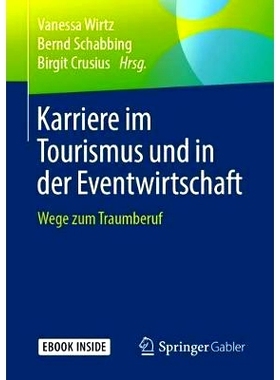 预订 Karriere im Tourismus und in der Eventwirtschaft 旅游和活动行业的职业: 9783658250577
