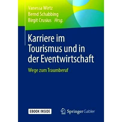 预订 Karriere im Tourismus und in der Eventwirtschaft 旅游和活动行业的职业: 9783658250577